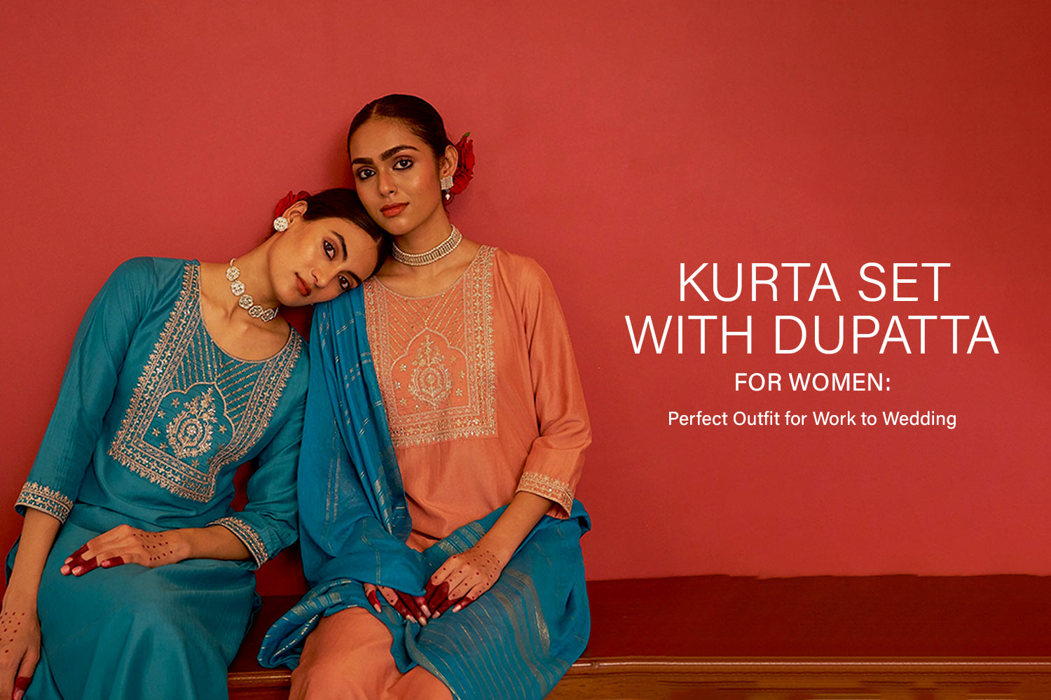 Kurta Set with Dupatta for Women: The Perfect Outfit from Work to Wedding 